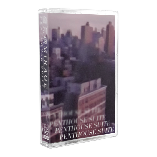 蜃気楼MIRAGE - "penthouse suite" Limited Edition Cassette Tape