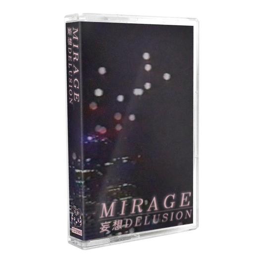 蜃気楼MIRAGE - "妄想 delusion" Limited Edition Cassette Tape